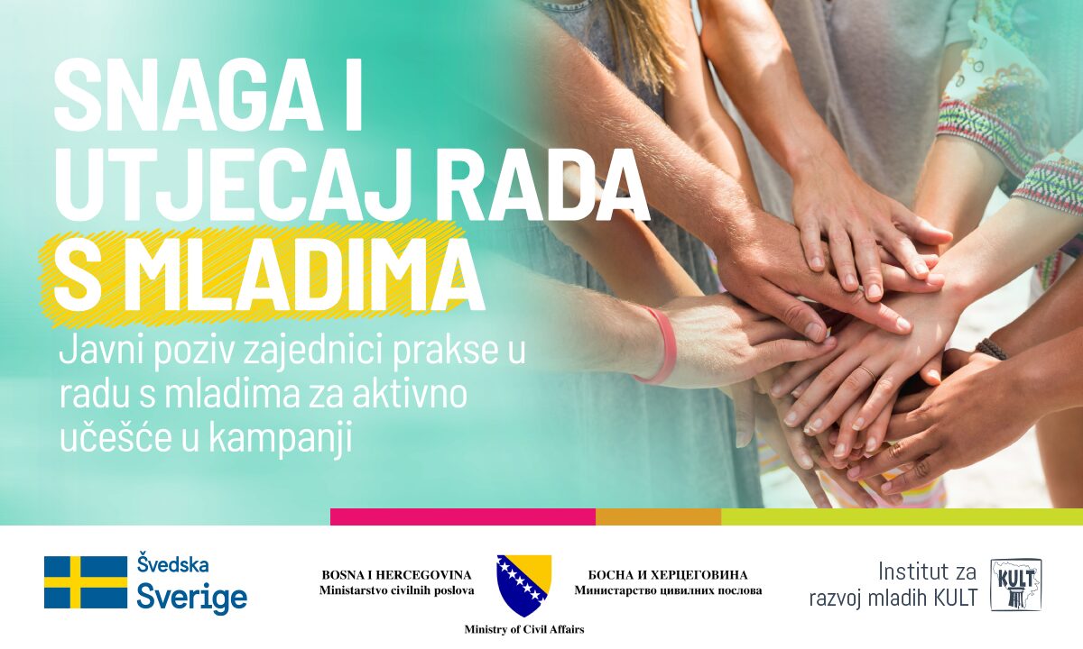 Javni poziv zajednici prakse u radu s mladima za učešće u kampanji Snaga i utjecaj rada s mladima u Bosni i Hercegovini